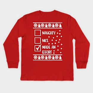 Funny Naughty List Ugly Christmas Pattern, Made An Effort Kids Long Sleeve T-Shirt
